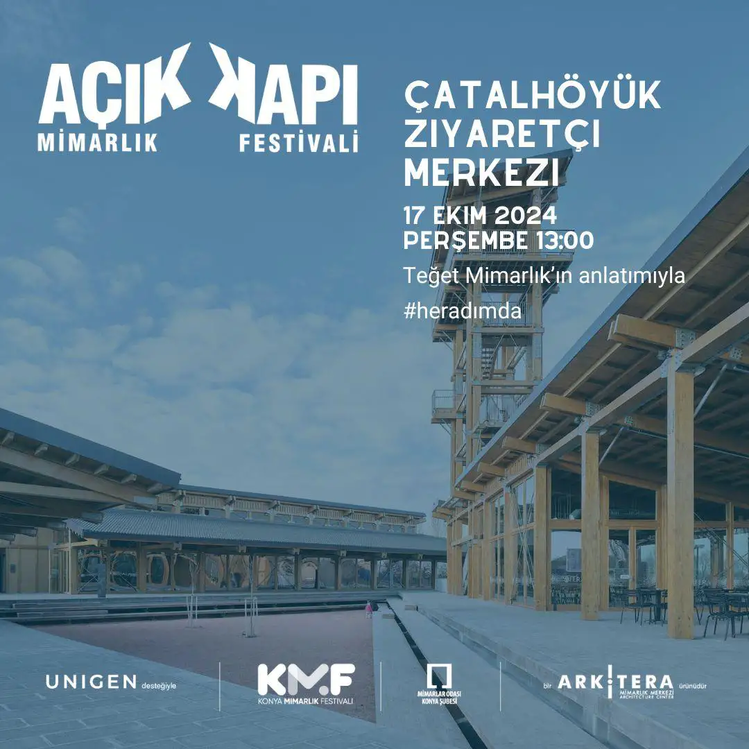 Açık Kapı Mimarlık Festivali 2024 Çatalhöyük Ziyaretçi Merkezi Gezisi 