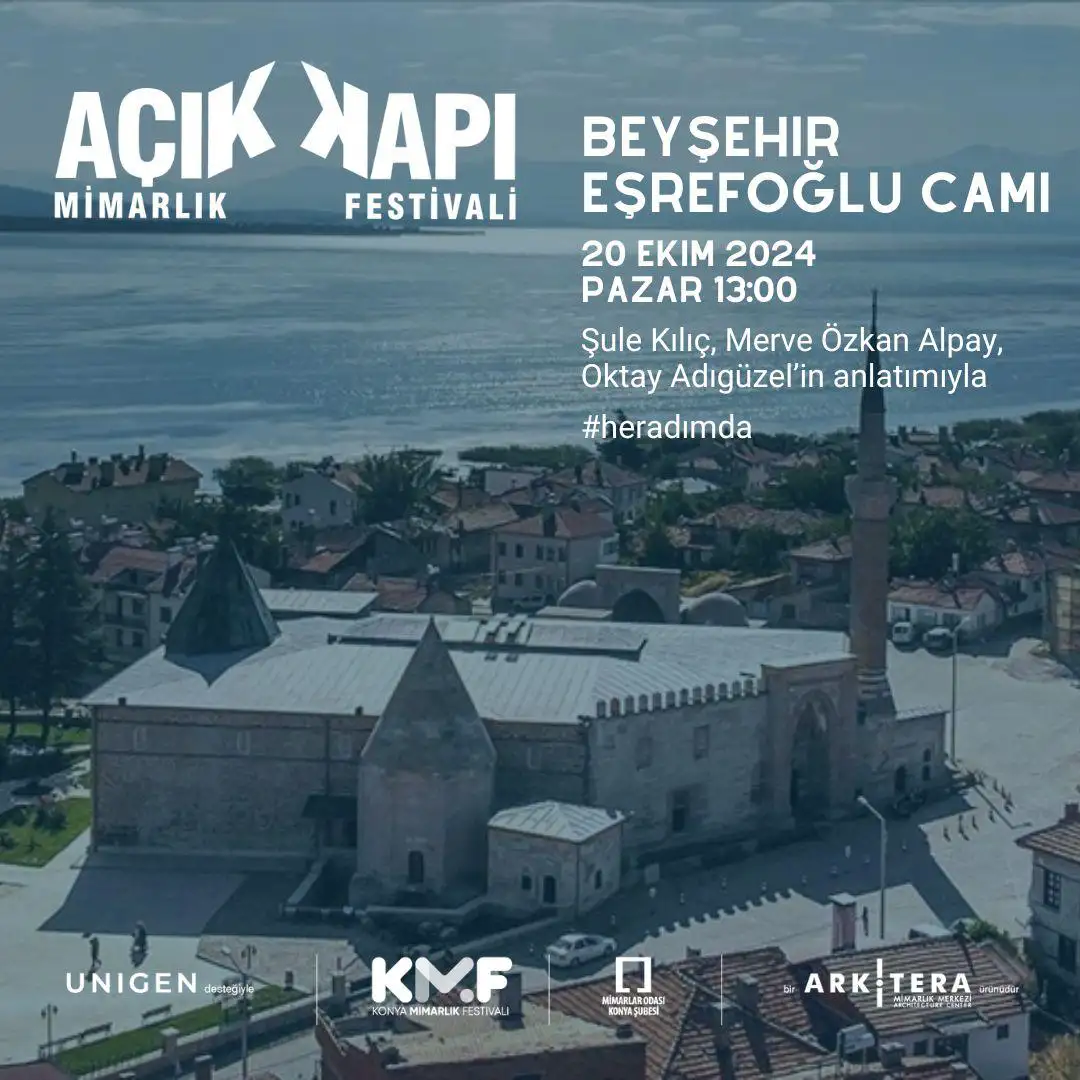 Açık Kapı Mimarlık Festivali 2024 Beyşehir Eşrefoğlu Camii Gezisi