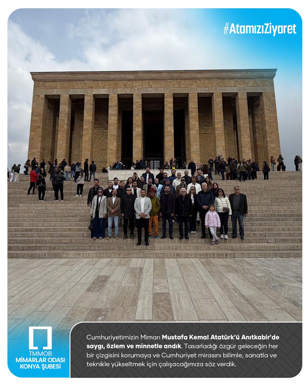 Cumhuriyetimizin Mimarı Mustafa Kemal Atatürk’ü Anıtkabir’de saygı, özlem ve minnetle andık.